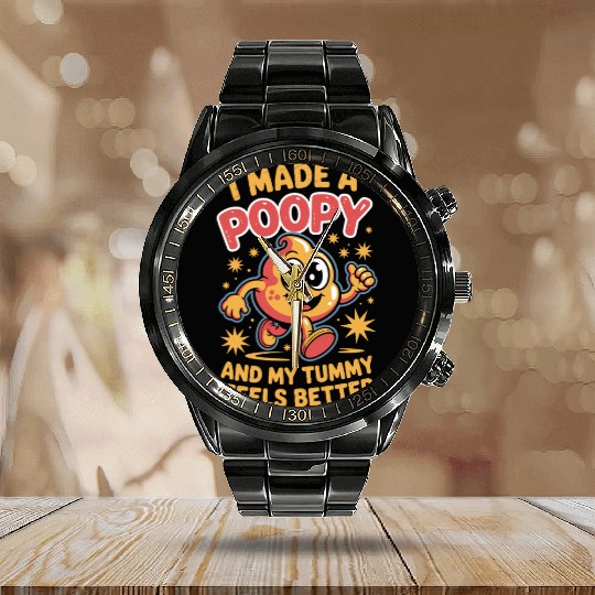 I Made A Poopy Inappropriate Humor Tummy Feels Calendar Steel Band Watch