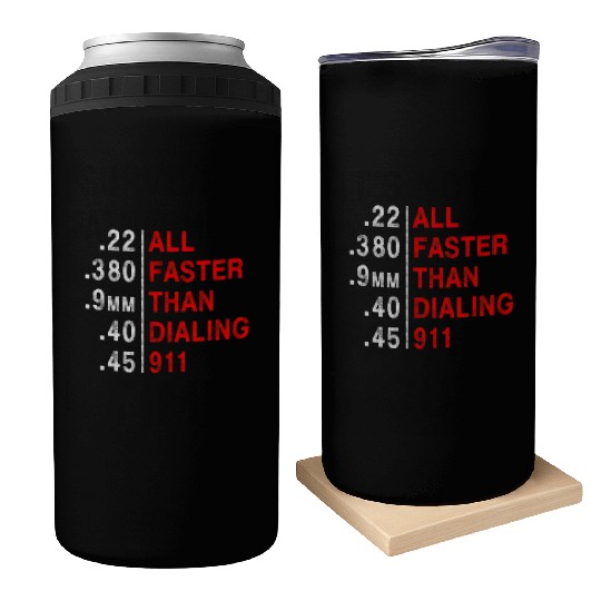 All Faster Than Dialing 911 Weapon Bullet Ammo Can Coolers