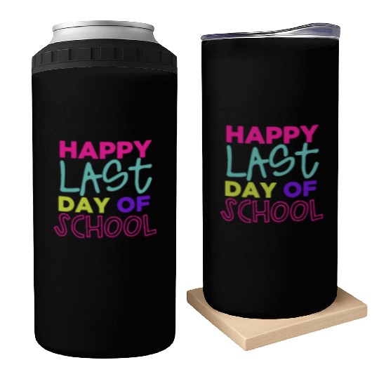 Happy Last Day Of School Teacher Women friend Can Coolers