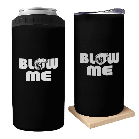 Blow Me Turbo Boost Car Tuning Drift JDM Gift Can Coolers