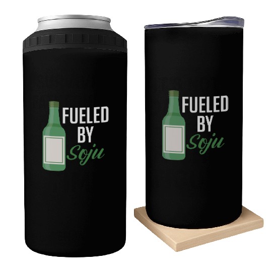 Fueled By Soju Alcohol Drink Liqour Drinker Can Coolers