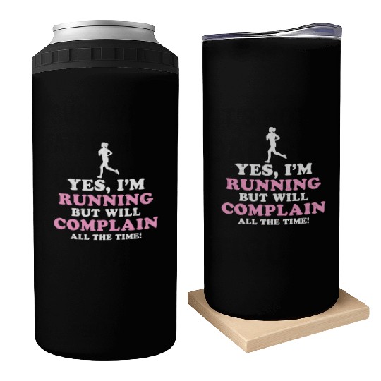 I Hate Running Complain All The Time Can Coolers