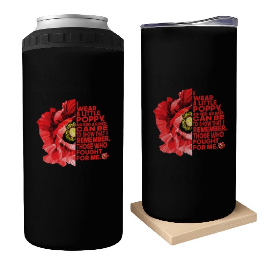 Veterans Red Poppy I Wear A Little Poppy And Can Coolers