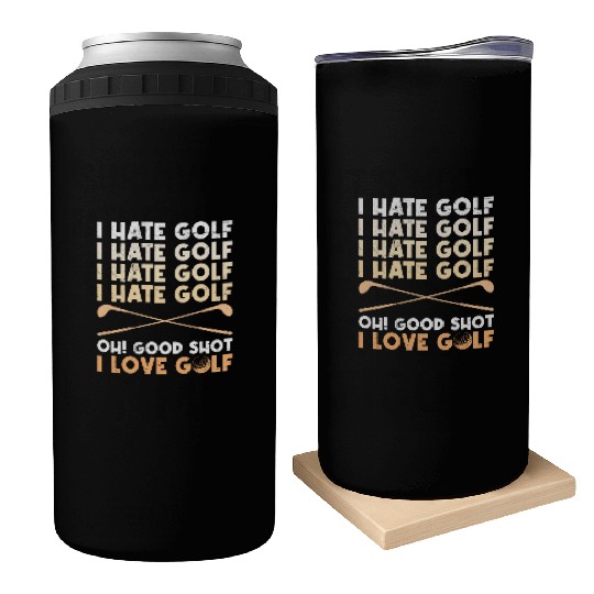 Funny golf saying I hate golf I love golf Can Coolers