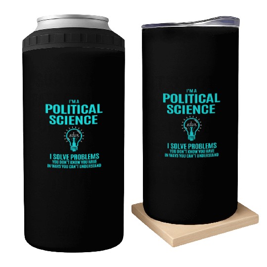 Political Science Can Coolers - I Solve Problems Gift