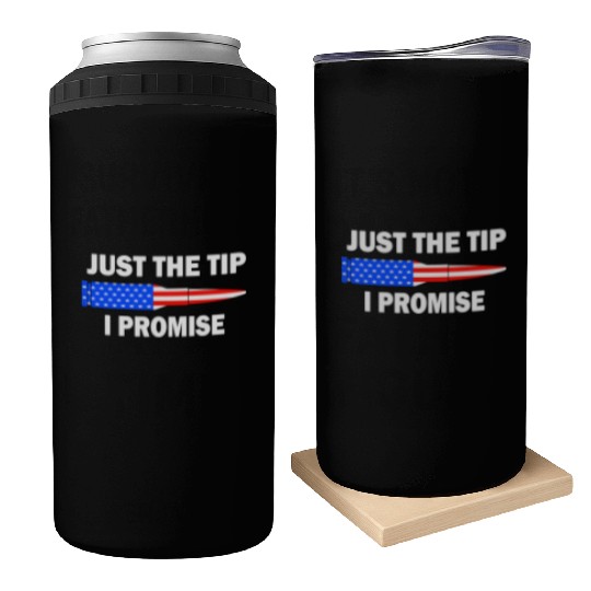Just the tip I promise. Funny veterans day Can Coolers