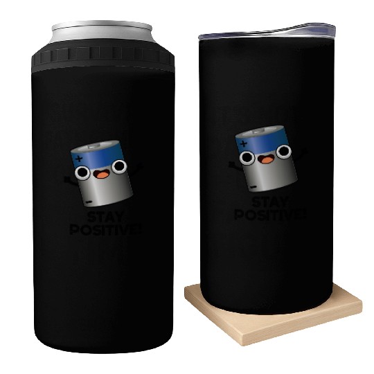 Stay Positive Funny Battery Pun Can Coolers