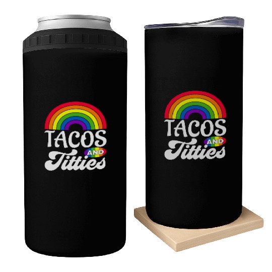 Tacos and Titties Funny LGBT Gay Pride Gifts Can Coolers