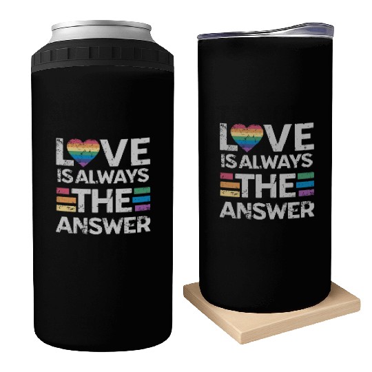 Love is always the answer Rainbow Heart LGBTQ+ Can Coolers