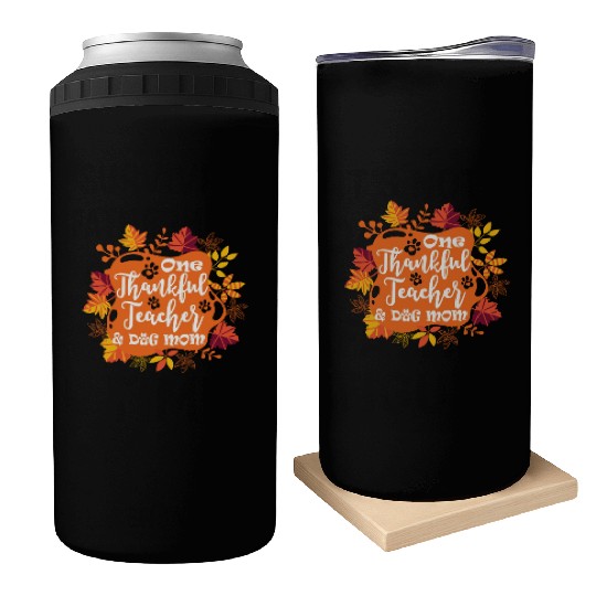 One Thankful Teacher Dog Mom Funny Thanksgiving Can Coolers