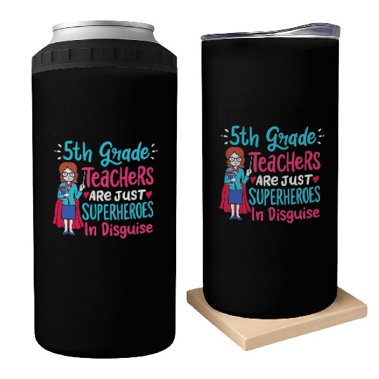 5th Grade Teachers Superheroes In Disguise Gift Can Coolers