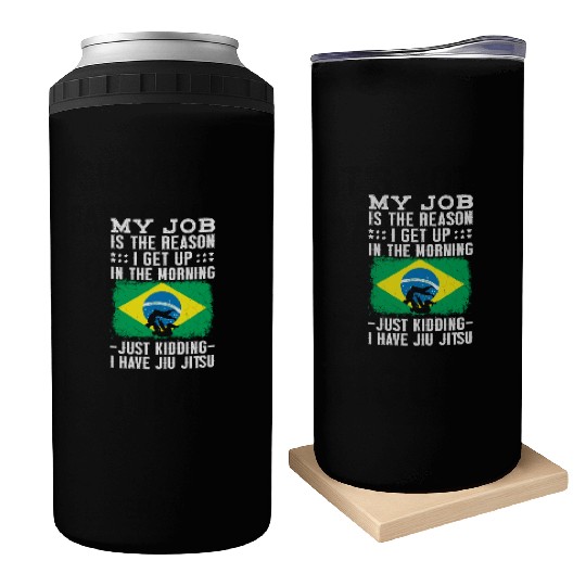 Brazilian Jiu Jitsu Sarcastic Quote MMA BJJ Can Coolers