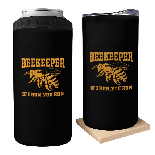 Beekeeper If I Run You Run Can Coolers