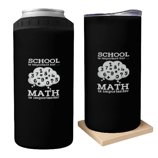 Math Teacher School is important but Math is Can Coolers