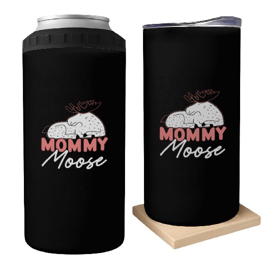 Mommy Moose Lover Alces Elk Deer Mothers Day Can Coolers