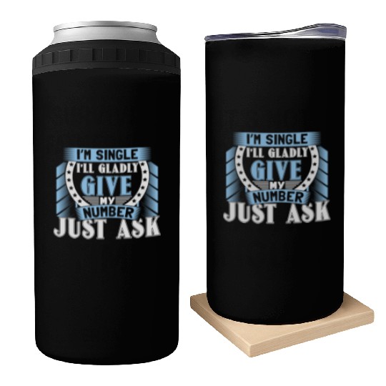 Single Independent Relationship Status Gift Idea Can Coolers