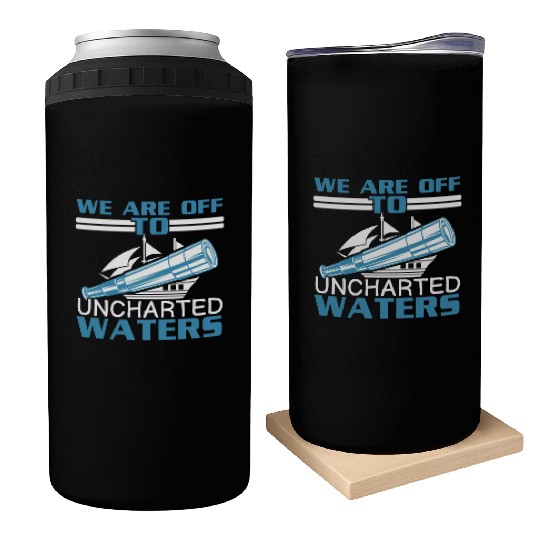 We Are Off To Uncharted Charts Columbus Day Can Coolers