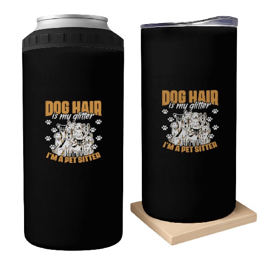 Dog Hair Is My Glitter Funny Animal Sitting For A Can Coolers