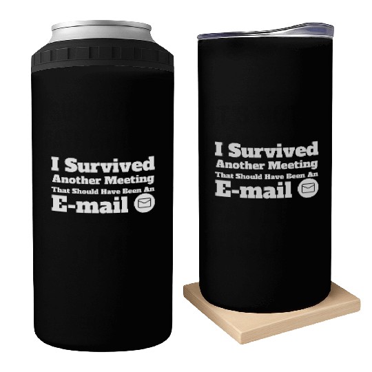 I Survived Another Meeting Can Coolers