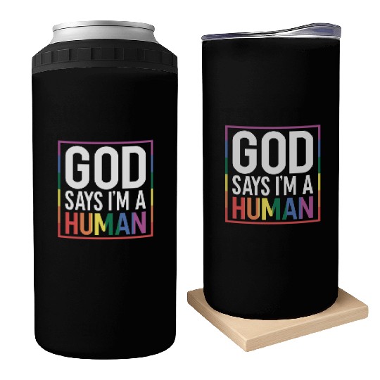 God Say's I'm A Human LGBTQ Equality Rainbow Pride Can Coolers