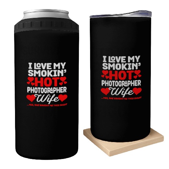 I Love My Hot Photographer Wife Funny Anniversary Can Coolers