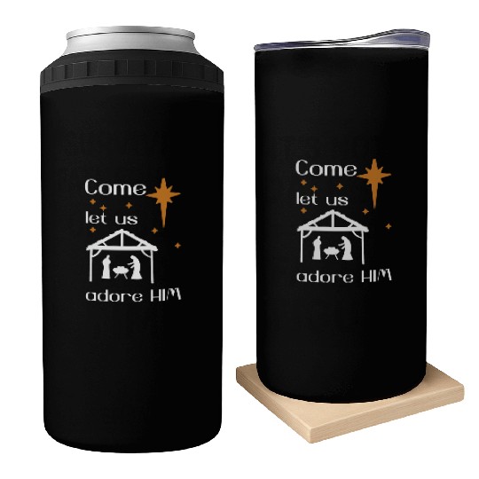 Christian Design come let us adore Him Can Coolers
