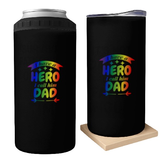I Have A Hero I Call Him Dad Can Coolers