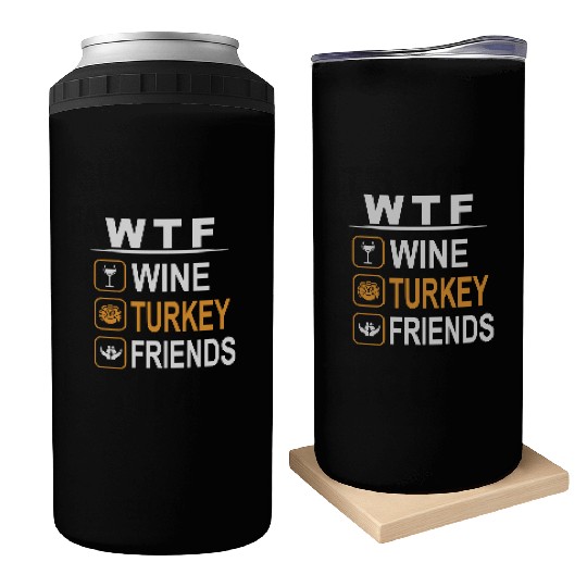 wtf wine turkey friends Can Coolers