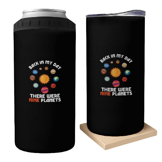 9 Planets Back In My Day Science Astronomy Gift Can Coolers
