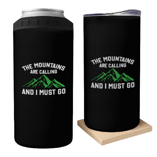 The Mountains Are Calling And I Must Go Can Coolers