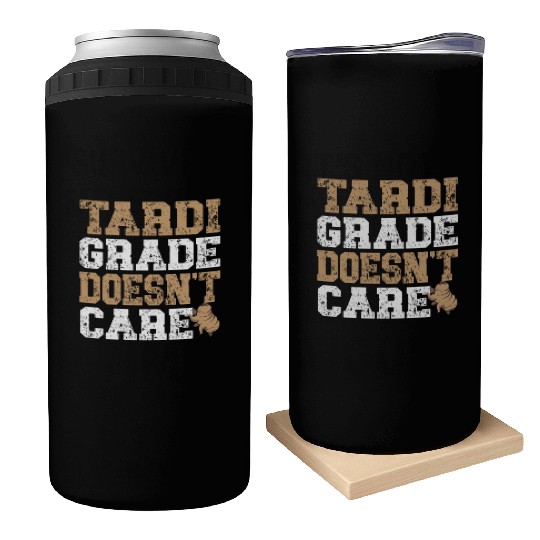 Tardigrade Doesn't Care Science Lover Tardigrade Can Coolers