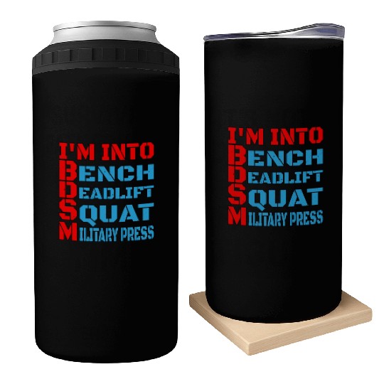 Im Into BDSM Bench Squat Deadlift Military Press14 Can Coolers
