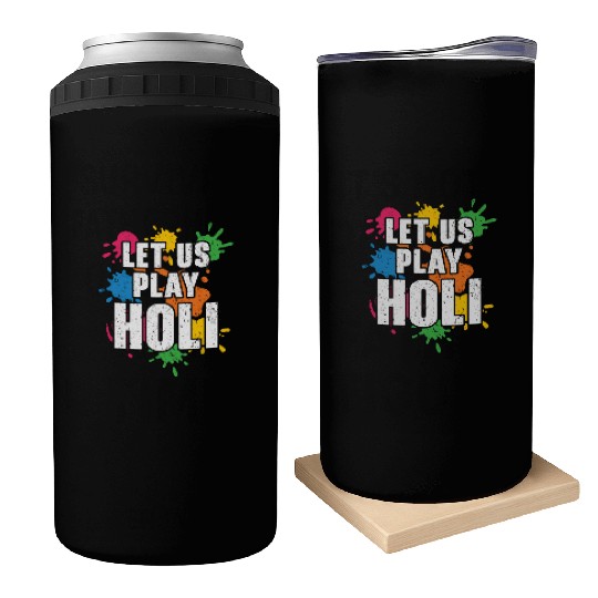 Let Us Play Holi Hindu Buddhist Holi Festival Can Coolers