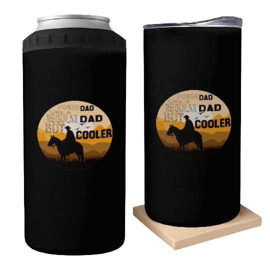 horse dad like a regular dad but cooler Can Coolers