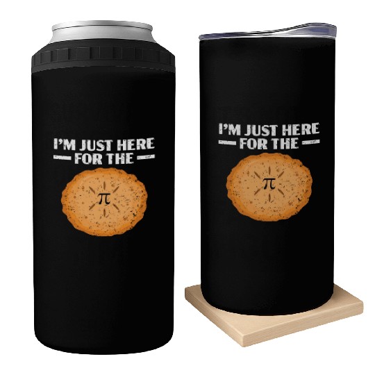 I'm Just Here For The Pi Math Teacher Pi Day Can Coolers