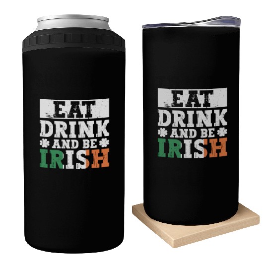Eat Drink And Be Irish - St Patricks Day Irish Can Coolers