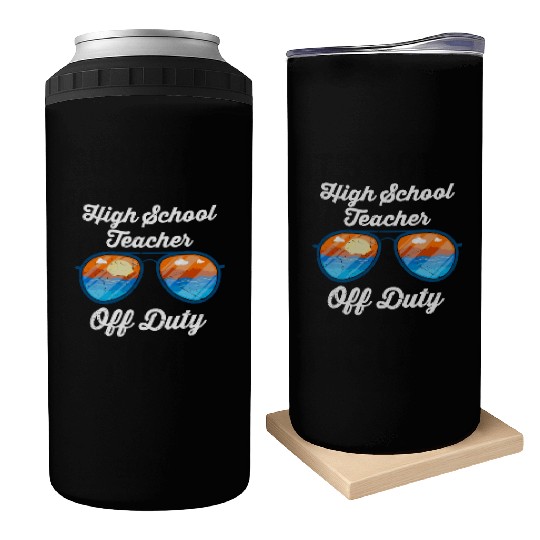 High school teacher off duty vacation teacher Can Coolers