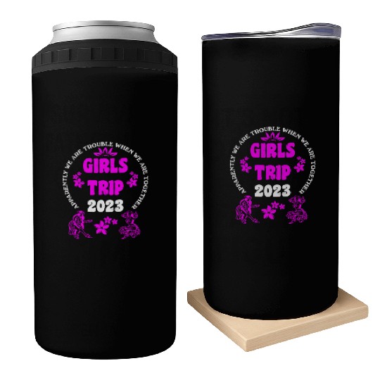 Girls Trip 2023 girls vacation girls spring break Can Coolers