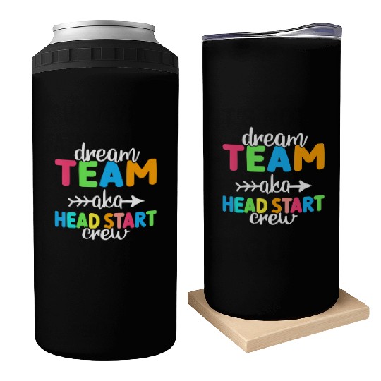 Dream Team aka Head Start Crew Teacher Preschool Can Coolers
