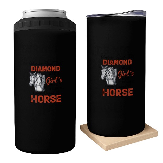 Best Friends Never Owned A Horse Can Coolers