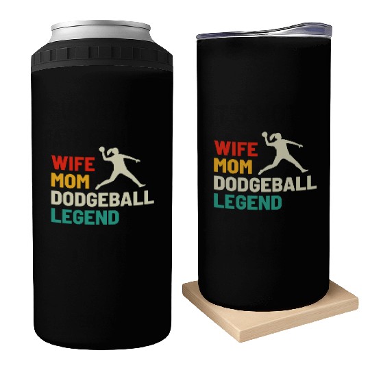 Dodgeball Player Mom Wife Legend Mummy Mother Can Coolers