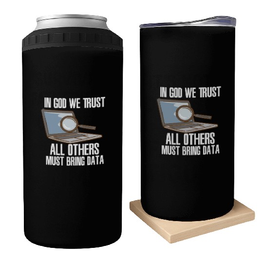 In God We Trust All Others Must Bring Data Can Coolers