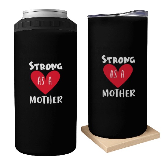 Strong as a mother Can Coolers