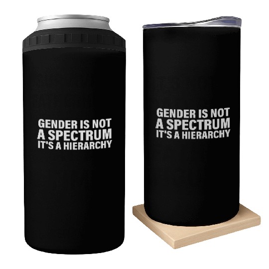 Gender is not a spectrum. It's a Hierarchy Can Coolers