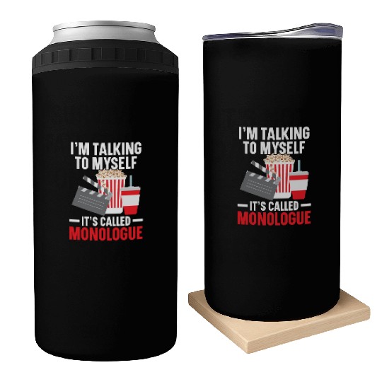 I'm Talking To Myself It's Called Monologue Movie Can Coolers