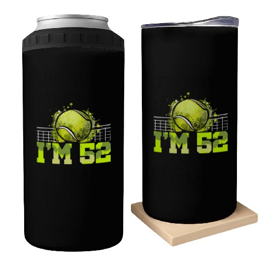 I'm 52 Racket Sports Tennis Player Adult 52nd Can Coolers