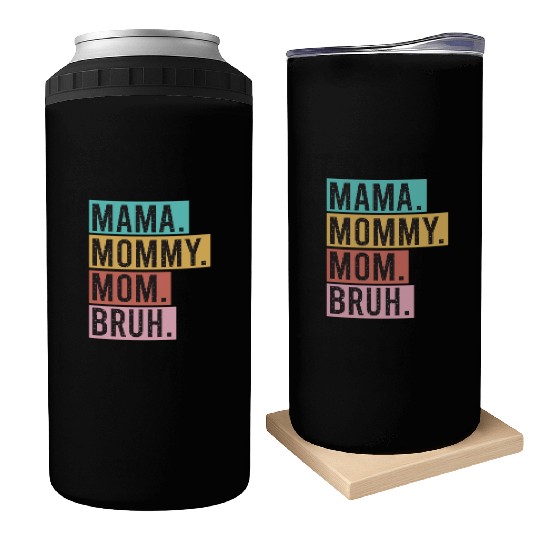 Mama Mommy Mom Bruh Funny Mothers Day 2023 for mom Can Coolers
