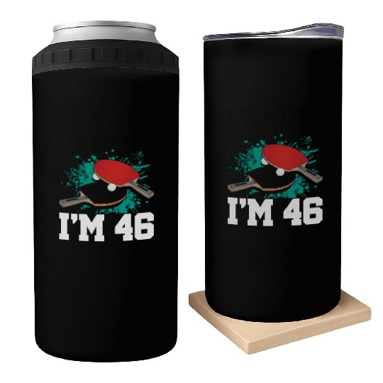 I'm 46 Table Tennis Player Sports Adult 46th Can Coolers