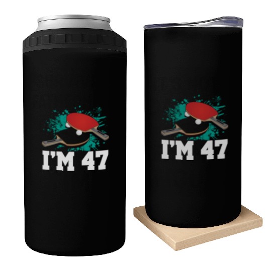 I'm 47 Table Tennis Player Sports Adult 47th Can Coolers