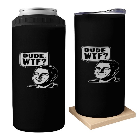 Dude WTF ©WhiteTigerLLC.Com LIKE US ON FACEBOOK Can Coolers